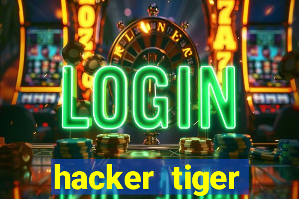 hacker tiger fortune download